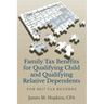Family Tax Benefits for Qualifying Child and Qualifying Relative Dependents: For 2017 Tax Returns