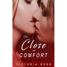 Too Close for Comfort: A First Time Lesbian Taboo Romance