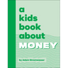A Kids Book about Money