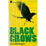 Black Crows: A New Play