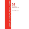 CFR 26, Parts 300 to 499, Internal Revenue, April 01, 2017 (Volume 20 of 22)