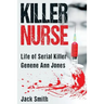 Killer Nurse: Life of Serial Killer Genene Ann Jones