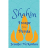 Shahin: Escape from Persia