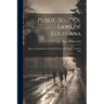 Public School Laws of Louisiana: Rules and Regulations of the State Board of Education, Sanitary Reg