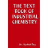 The Text Book of Industrial Chemistry
