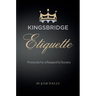 Kingsbridge Etiquette