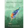 Writing Success: poetry, flash fiction & short story exercises