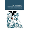 The "Wallonien": The History of the 5th SS-Sturmbrigade and 28th SS Volunteer Panzergrenadier Division