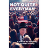 Not Quite Everyman