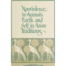 Nonviolence to Animals, Earth, and Self in Asian Traditions