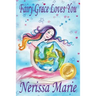 Fairy Grace Loves You (Children's Book about a Fairy and Divine Grace, Picture Books, Preschool Books, Ages 2-8, Kindergarten, Toddler Books, Kids Boo