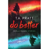 Do Better: The Marla Mason Stories