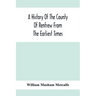 A History Of The County Of Renfrew From The Earliest Times