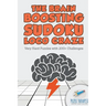 The Brain Boosting Sudoku Loco Craze Very Hard Puzzles with 200+ Challenges