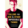 Falling for Ben & Other Impossible Things