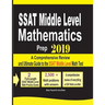 SSAT Middle Level Mathematics Prep 2019: A Comprehensive Review and Ultimate Guide to the SSAT Middle Level Math Test