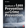 Handbook of Loss Prevention and Crime Prevention