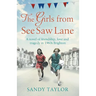 The Girls from See Saw Lane: A Novel of Friendship, Love and Tragedy in 1960s Brighton