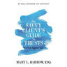 The Savvy Client's Guide to Trusts: Is a Trust Right for You?