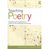 Teaching Poetry: Reading and responding to poetry in the secondary classroom