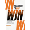 Branding To Win