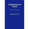 Possession of Peace: You can have peace now and keep it!