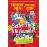 Better Than We Found It: Conversations to Help Save the World