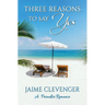 Three Reasons to Say Yes: A Paradise Romance