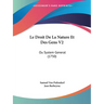 Le Droit De La Nature Et Des Gens V2: Ou System General (1750)