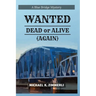 Wanted: Dead or Alive (Again)