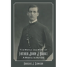 The World and Work of Father John J. Burke: A Mystic in Action