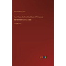 Two Years Before the Mast; A Personal Narrative of Life at Sea: in large print