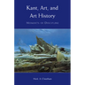 Kant, Art, and Art History: Moments of Discipline