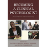 Becoming a Clinical Psychologist: Personal Stories of Doctoral Training