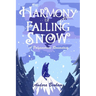 The Harmony of Falling Snow: A Polyamorous Romantasy