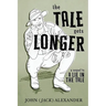 The Tale Gets Longer