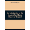 An Introduction to the Industrial and Social History of England