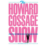 The Howard Gossage Show: And what it can teach you about advertising, fun, fame and manipulating the media