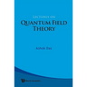 Lectures on Quantum Field Theory