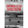 Unparalleled Catastrophe: Life and Death in the Third Nuclear Age