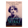 Gesammelte Werke: Romane + Erzählungen + Essays + Gedichte: Briefe, Ellen Olestjerne, Von Paul zu Pedro, Herrn Dames Aufzeichnungen, Der