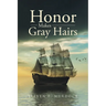 Honor Makes Gray Hairs
