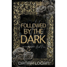 Followed by the Dark (Discreet Cover): A Dark Enemies-to-Lovers Age Gap Romantic Suspense Novel