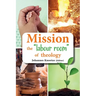 Mission the "labour room" of theology