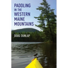 Paddling in the Western Maine Mountains