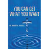 You Can Get What You Want