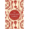 The English Table: Our Food Through the Ages