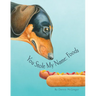 You Stole My Name: Foods: A Rhyming Book of Foods & Animals That Sound Alike