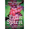 The Fruit of the Spirit: The Path That Leads to Loving as Jesus Loved