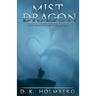 Mist Dragon: An Epic Fantasy Adventure